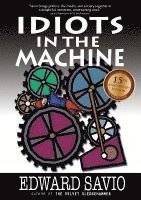 Idiots in the Machine, 15th Anniversary Edition 1