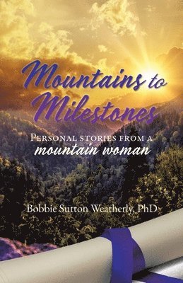 Mountains to Milestones 1
