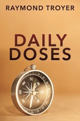 Raymond Troyer - Daily Doses, Häftad