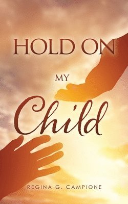 Hold on My Child 1