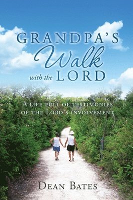 Grandpa's Walk with the Lord 1