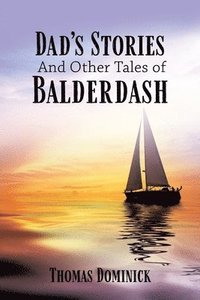 bokomslag Dad's Stories And Other Tales of Balderdash