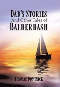 bokomslag Dad's Stories And Other Tales of Balderdash
