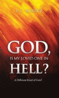 bokomslag God, Is My Loved One in Hell?