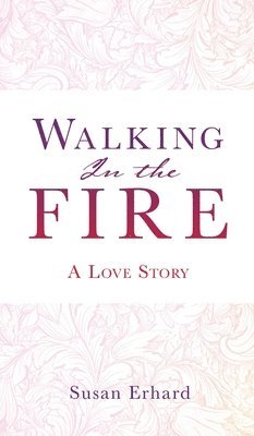 Walking In the Fire 1