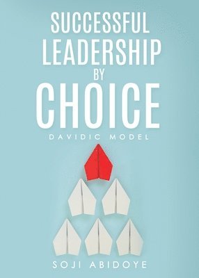 Successful Leadership by Choice 1