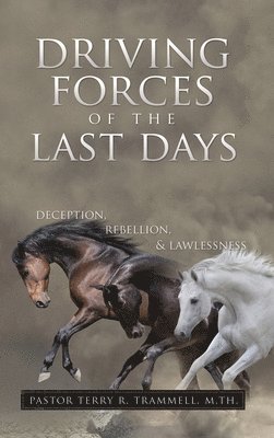 Driving Forces of The Last Days 1