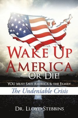 bokomslag Wake Up America-or Die!