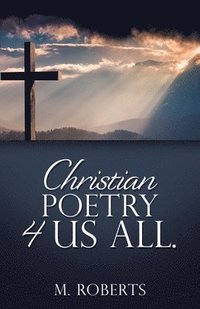 bokomslag Christian poetry 4 us all.