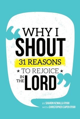 Why I Shout 1