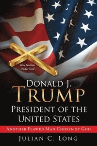 bokomslag DONALD J. TRUMP President of the United States