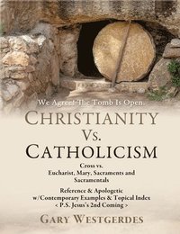 bokomslag We Agree! The Tomb Is Open-But What Comes Next? COMPARE The 2 Most Prominent Gospels in CHRISTENDOM