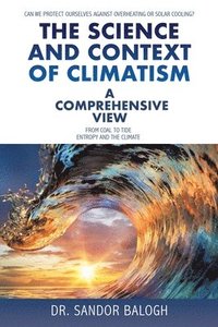 bokomslag The Science and Context of Climatism