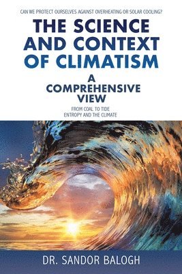 The Science and Context of Climatism 1