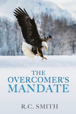 bokomslag The Overcomer's Mandate: In Training for Reigning