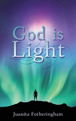 bokomslag God is Light