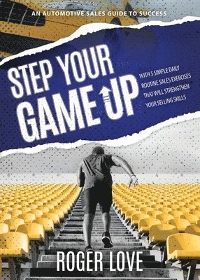 Roger Love - Step Your Game Up, Häftad