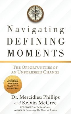 Navigating Defining Moments: The opportunities of an Unforeseen Change 1