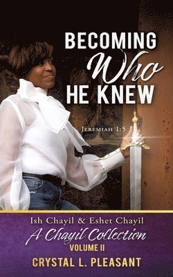 bokomslag Becoming Who He Knew: Ish Chayil & Eshet Chayil A Chayil Collection, Volume II