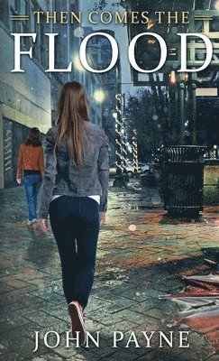 Then Comes the Flood 1