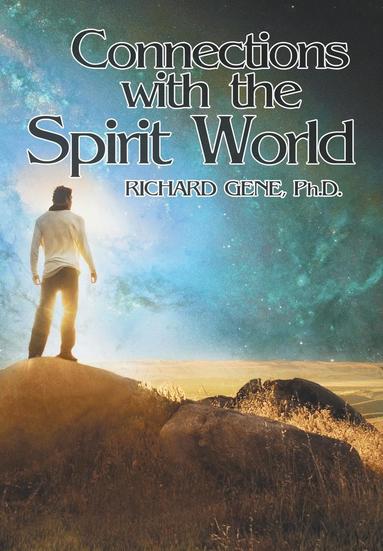 Richard Gene - Connections with the Spirit World, Inbunden