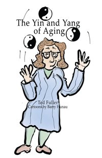 bokomslag The Yin and Yang of Aging
