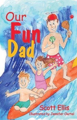 Scott Ellis - Our Fun Dad, Häftad