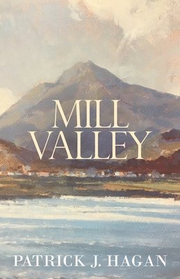 Patrick J Hagan - Mill Valley, Häftad