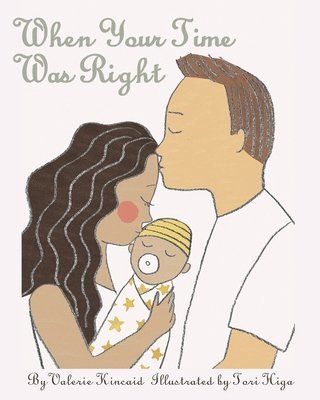 Valerie Kincaid - When Your Time Was Right, Häftad