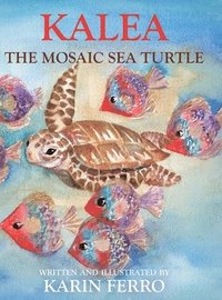 bokomslag Kalea the Mosaic Sea Turtle