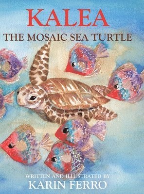 bokomslag Kalea the Mosaic Sea Turtle