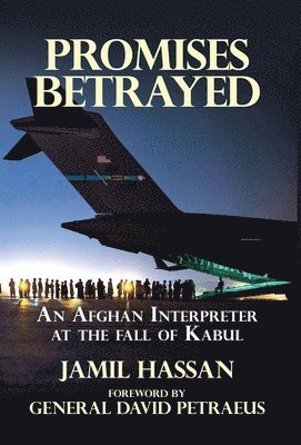 Jamil Hassan - Promises Betrayed, Inbunden