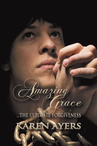 bokomslag Amazing Grace . . . the Ultimate Forgiveness