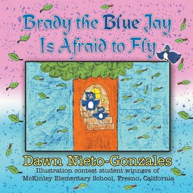 bokomslag Brady the Blue Jay Is Afraid to Fly