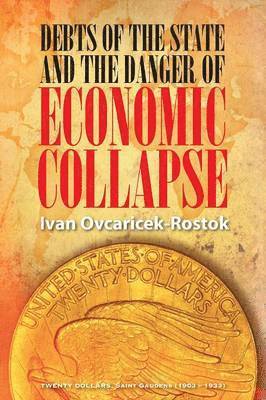 bokomslag Debts of the State and the Danger of Economic Collapse