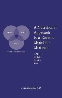 A Nutritional Approach to a Revised Model for Medicine 1