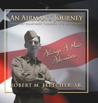 bokomslag Airman's Journey From 1947 Enlistment through 1972