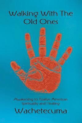 Walking With The Old Ones 1