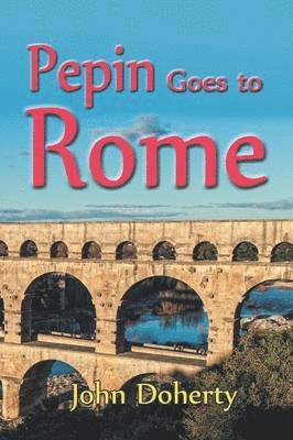 bokomslag Pepin Goes to Rome