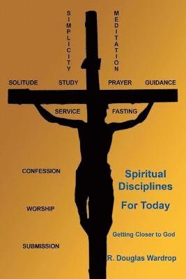 Spiritual Disciplines for Today 1
