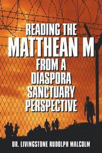 bokomslag Reading the Matthean M from a Diaspora Sanctuary Perspective