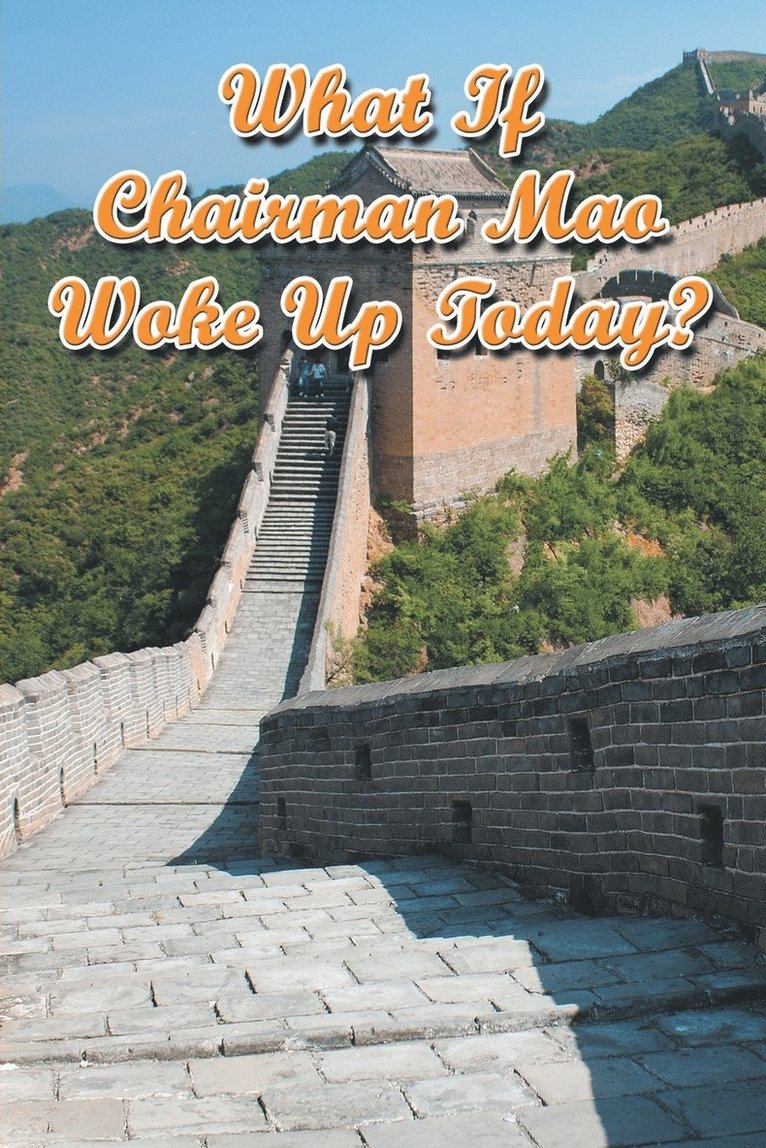 What If Chairman Mao Woke Up Today? 1