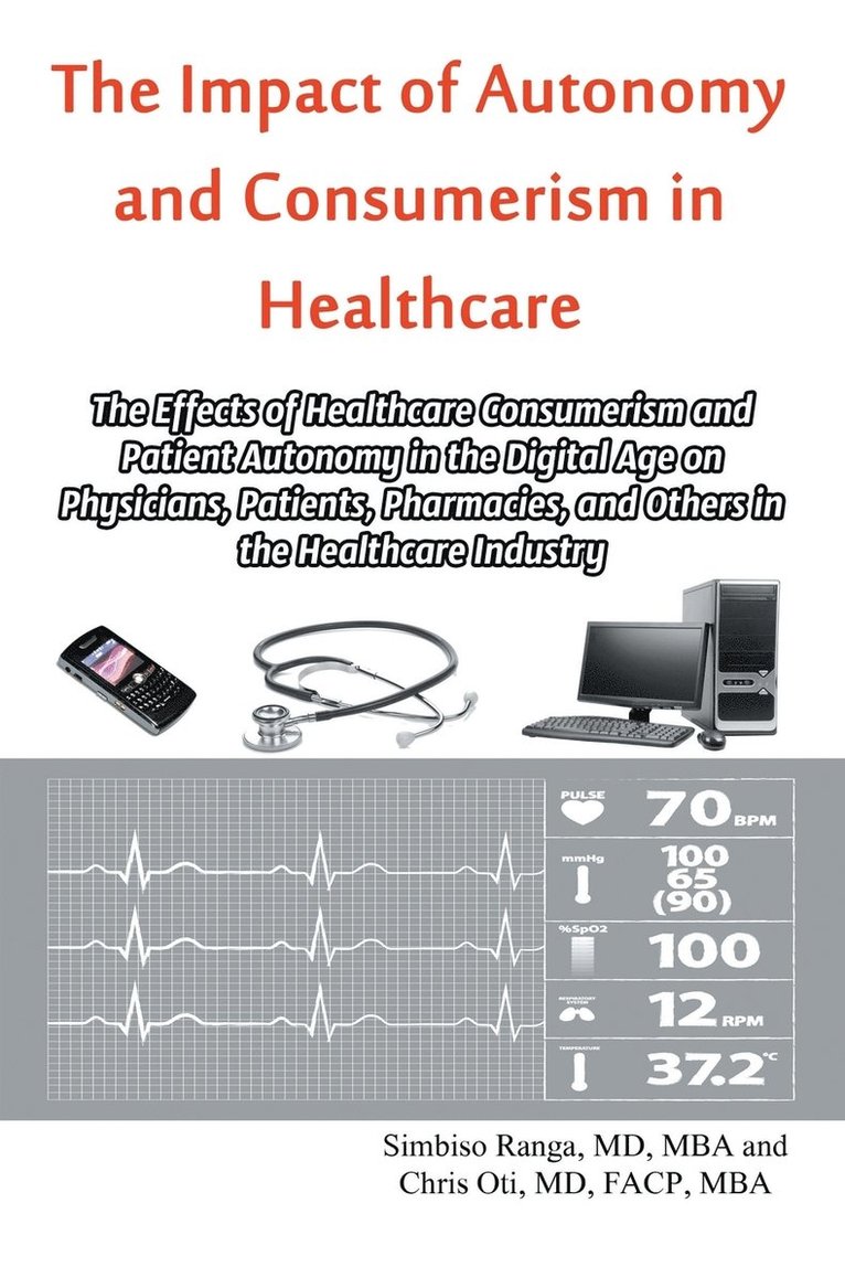 The Impact of Autonomy and Consumerism in Healthcare 1