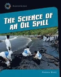 Andrea Wang - The Science of an Oil Spill, Inbunden. Tillgänglighet: Lägg i varukorg