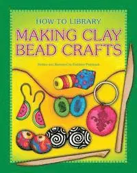 Kathleen Petelinsek - Making Clay Bead Crafts, Häftad. Tillgänglighet: Lägg i varukorg