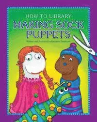 Kathleen Petelinsek - Making Sock Puppets, Häftad. Tillgänglighet: Lägg i varukorg