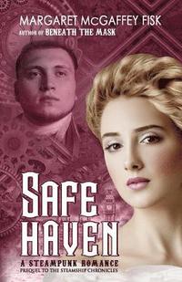 bokomslag Safe Haven: A Steampunk Romance