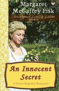 bokomslag An Innocent Secret: A Sweet Regency Romance