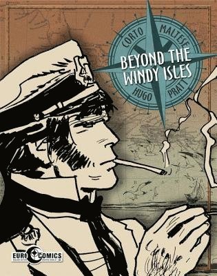 Hugo Pratt - Corto Maltese: Beyond The Windy Isles, Häftad