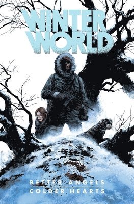 Winterworld: Better Angels, Colder Hearts 1